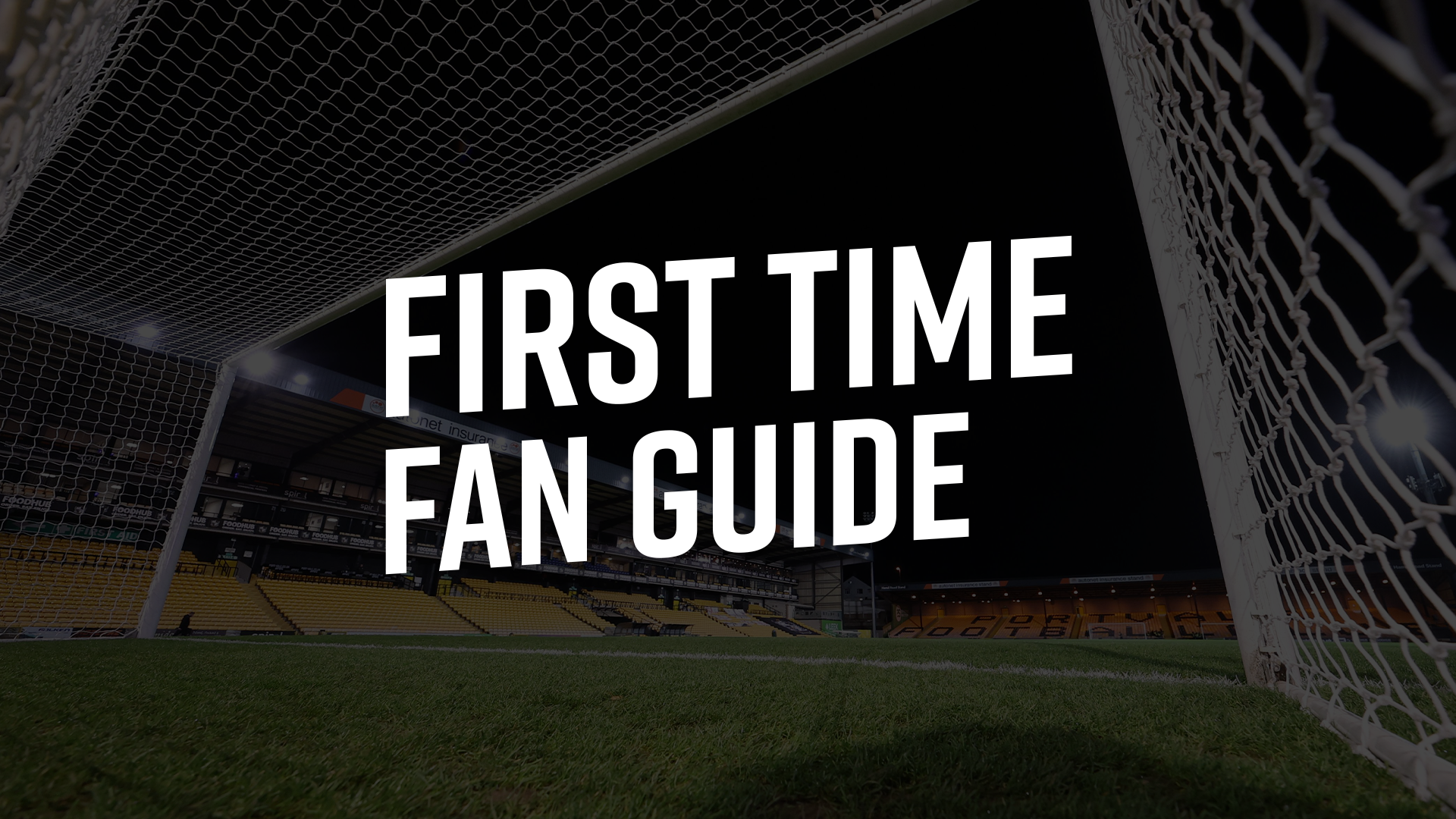 First Time Fan Guide