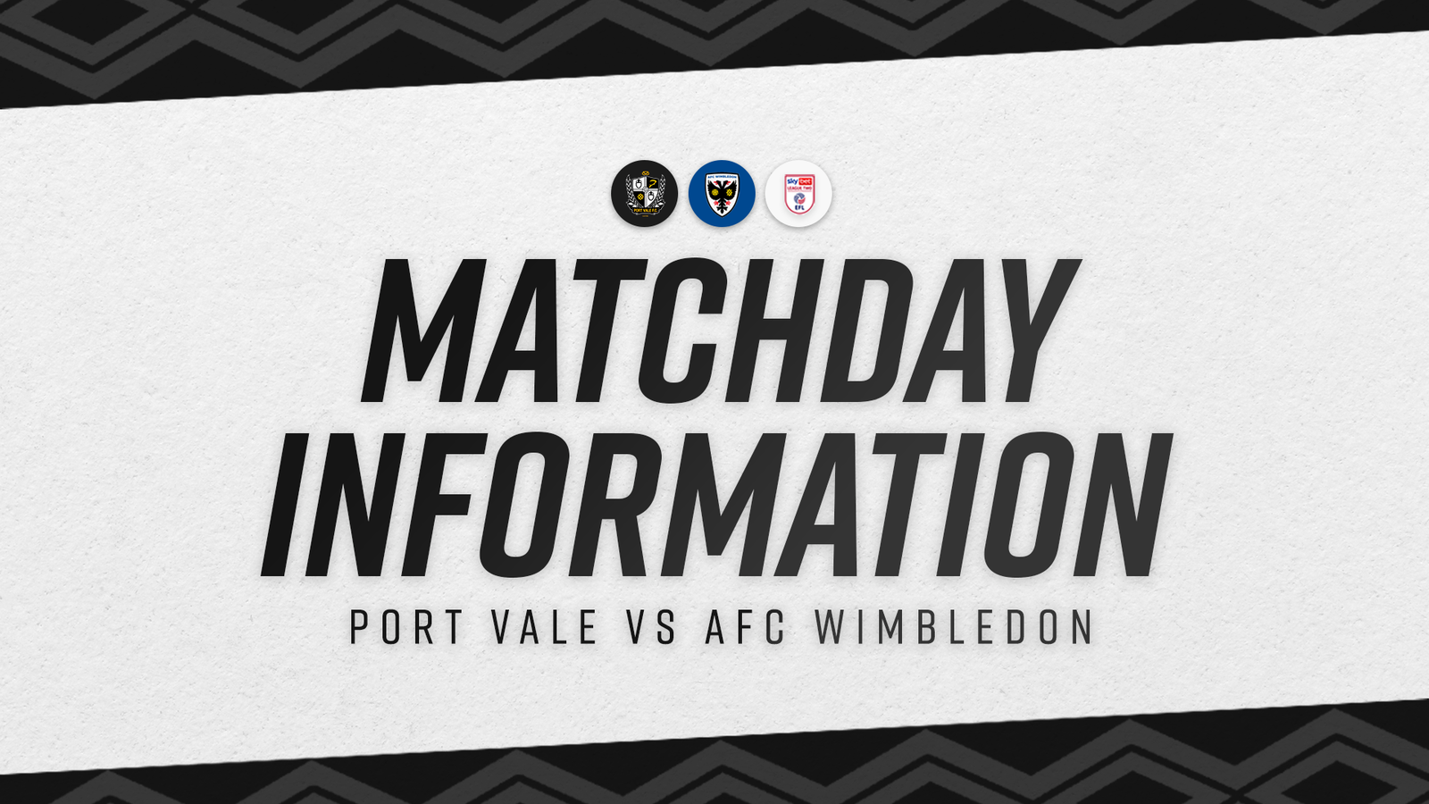 Matchday Information Port Vale vs AFC Wimbledon Port Vale FC