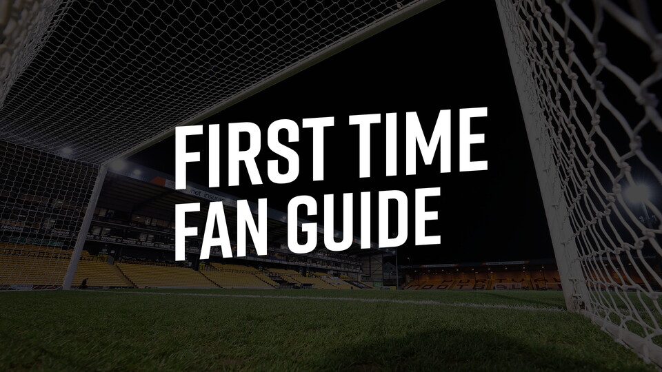 First Time Fan Guide