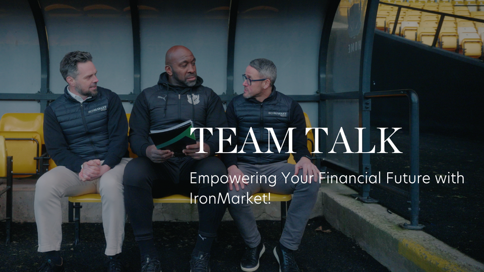 Team Talk – Empowering your financial future with IronMarket Wealth